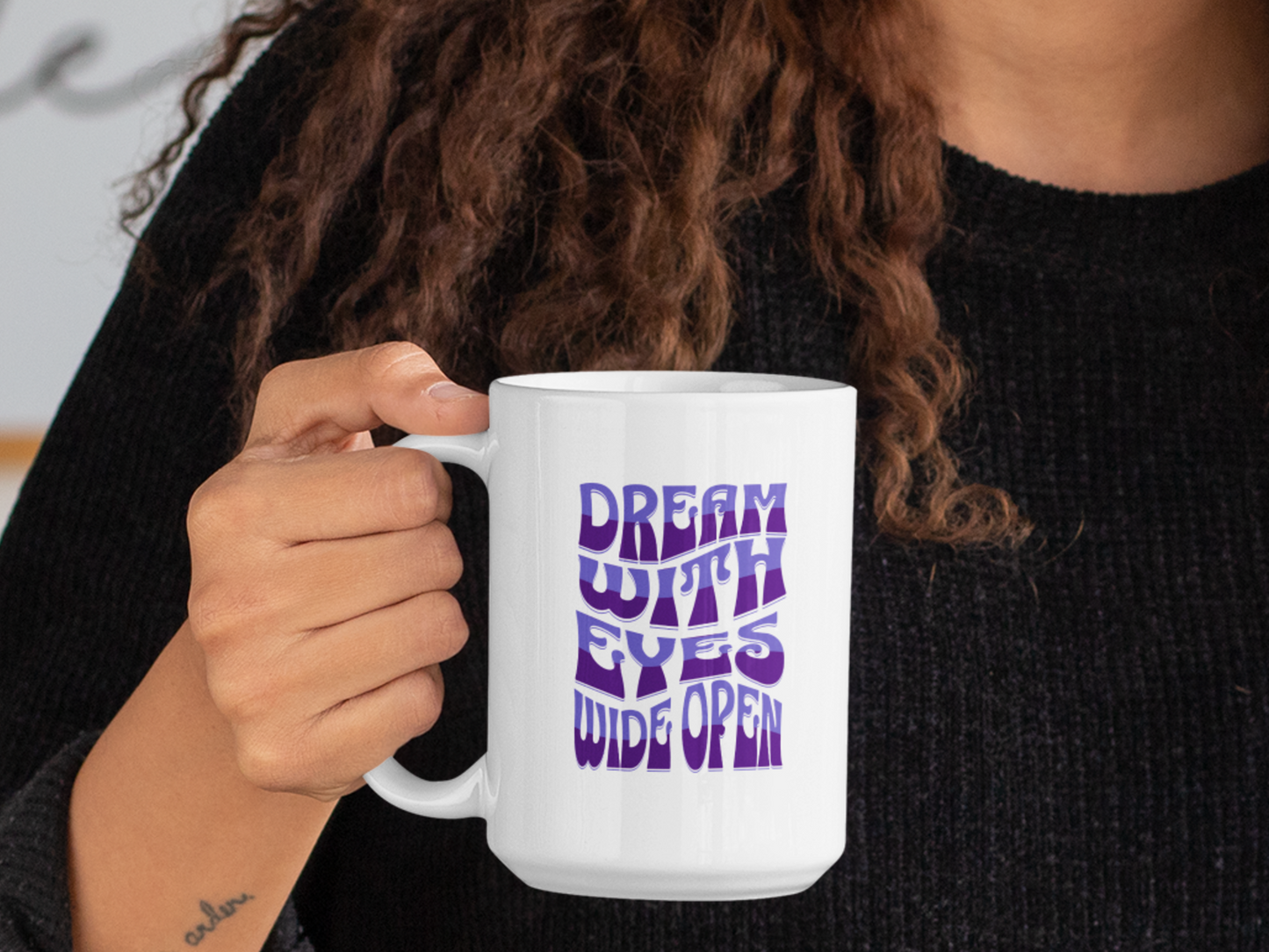 Dream with eyes wide open mug
