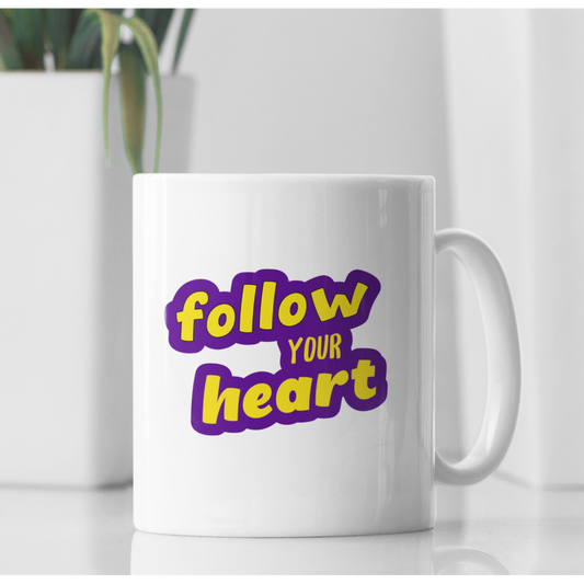 Follow your heart mug