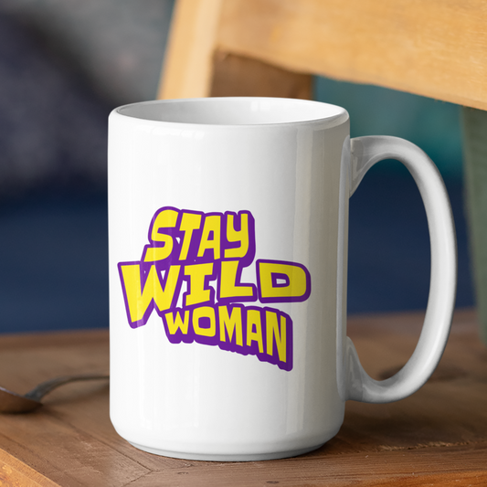 Stay wild woman white glossy mug