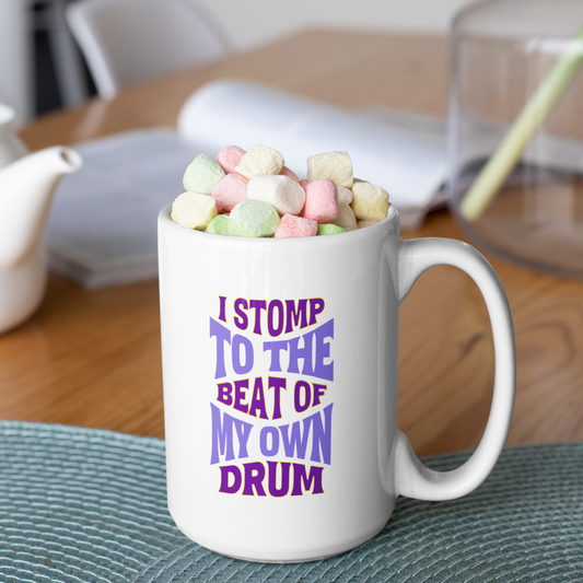 I stomp to the beat of my own drum white glossy mug